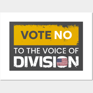 Vote no to the voice of Division! Posters and Art